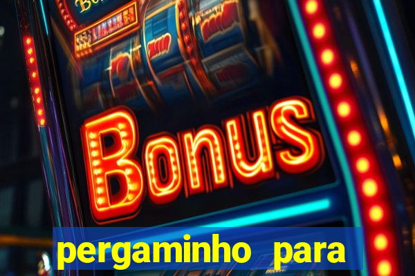 pergaminho para escrever dentro